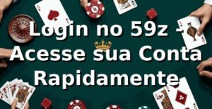 Login no 59z - Acesse sua Conta Rapidamente